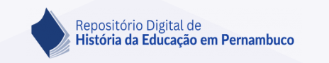 Repositorio Digital de Historia da Educacao em Pernambuco